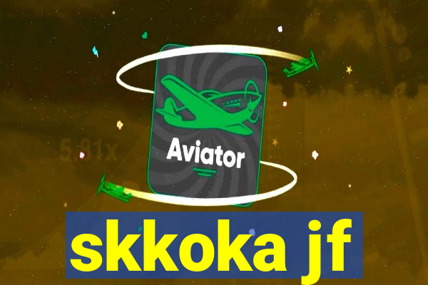 skkoka jf